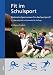 Fit im Schulsport: Optimales Sportwissen für das Sportprofil - Friedrich, Dr. Wolfgang