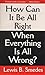 How Can It Be All Right When Everything Is All Wrong?
