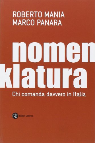 Nomenklatura. Chi comanda davvero in Italia