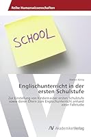 Englischunterricht in Der Ersten Schulstufe 363978653X Book Cover