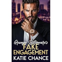 Grumpy Billionaire&rsquo;s Fake Engagement Audiobook By Katie Chance cover art