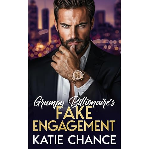 Grumpy Billionaire&rsquo;s Fake Engagement Audiolibro Por Katie Chance arte de portada