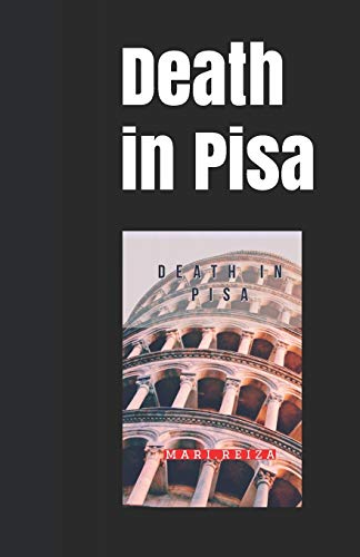 Death in Pisa: by LIPS, LIGHT & LYRE