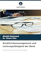Kreditrisikomanagement und Leistungsfähigkeit der Bank: Die Perspektive der institutionellen Anleger (German Edition) 620872970X Book Cover
