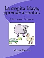 La ovejita Maya, aprende a contar.: Libro para colorear 1515179079 Book Cover