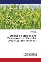 Studies on Biology and Management of Rice blue beetle Leptispa pygmaea 3659706639 Book Cover