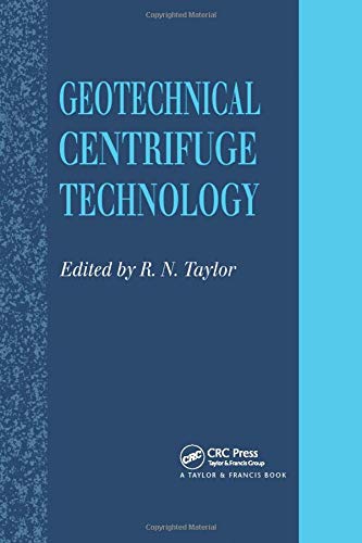 Geotechnical Centrifuge Technology