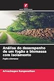  Análise do desempenho de um fogão a biomassa com isolamento: Fogão a biomassa