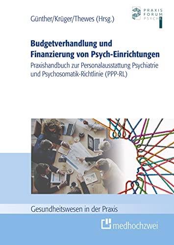 Budgetverhandlung und Finanzierung von Psych-Einrichtungen: Praxi...