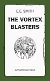 The Vortex Blasters