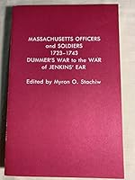 Massachusetts officers and soldiers, 1723-1743: Dummer's War to the War of Jenkins' Ear B0006E2AUS Book Cover
