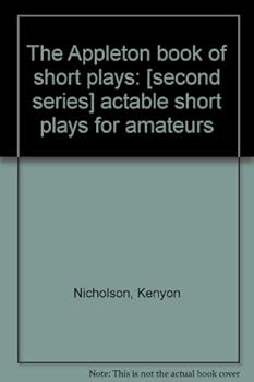 Unknown Binding The Appleton book of short plays: [second series] actable short plays for amateurs Book