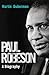 Paul Robeson: A Biography