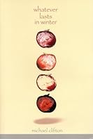Whatever Lasts in Winter 1893670163 Book Cover