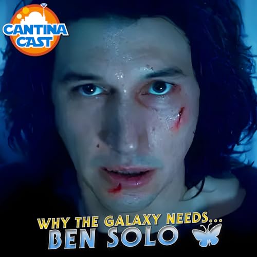 621 - Why the Galaxy Needs Ben Solo (Patreon Preview)