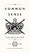 Common Sense (Penguin Civic Classics)