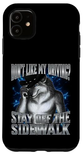 If You Don't Like My Driving Stay Off The Sidewalk スマホケース iPhone 11 用