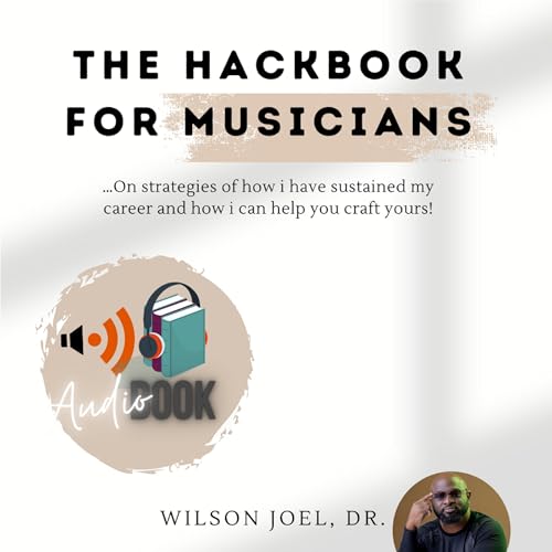 The Hackbook for Musicians by Wilson Joel episode artwork
