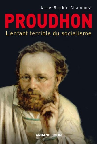Télécharger Proudhon : L'enfant terrible du socialisme (Hors Collection) Livre eBook France