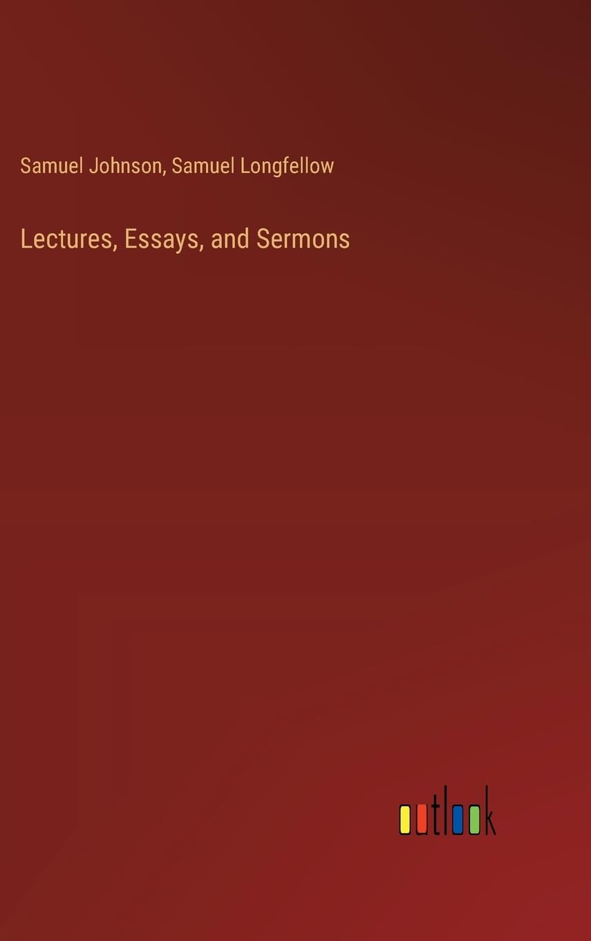 Lectures, Essays, and Sermons