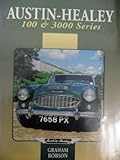  Austin Healey: 100 and 300 Series (Crowood AutoClassic) by Graham Robson (1994-08-29)