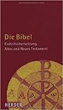Die Bibel: Altes und Neues Testament. Einheitsübersetzung ( 28. Juni 1999 )