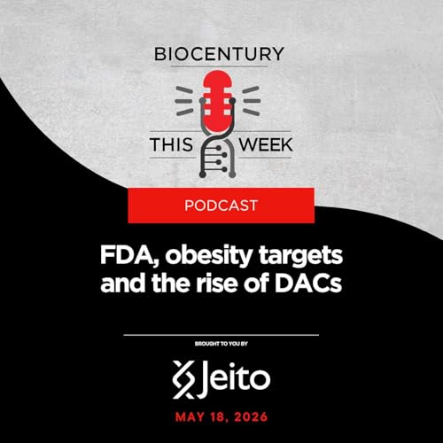 Ep. 367 - FDA, obesity targets and the rise of DACs