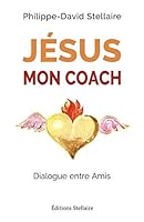 JESUS MON COACH: Dialogue entre Amis 1793341486 Book Cover