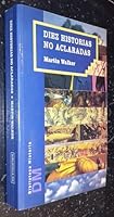 Diez Historias No Aclaradas (Spanish Edition) 844950094X Book Cover