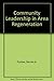 Community leadership in area regeneration (Area Regeneration series)
