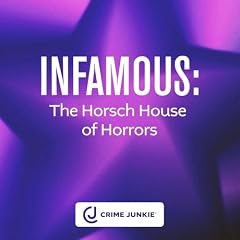 INFAMOUS: The Horsch House of Horrors Podcast By  cover art