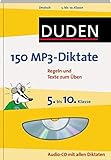  Duden - 150 MP3-Diktate 5. bis 10. Klasse: Regeln und Texte zum Üben (Duden - 150 Übungen)