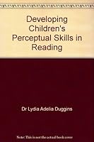 Developing children's perceptual skills in reading B0006BZZX0 Book Cover