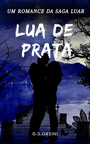 Lua de Prata (A Saga Luar Livro 3)