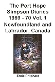 The Port Hope Simpson Diaries 1969-70, Newfoundland and Labrador, Canada: Summit Special (Japanese Edition)