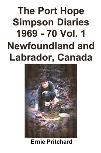 The Port Hope Simpson Diaries 1969-70, Newfoundland and Labrador, Canada: Summit Special (Japanese Edition)