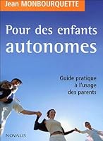 pour des enfants autonomes: Guide pratique à l'usage des parents 289507514X Book Cover
