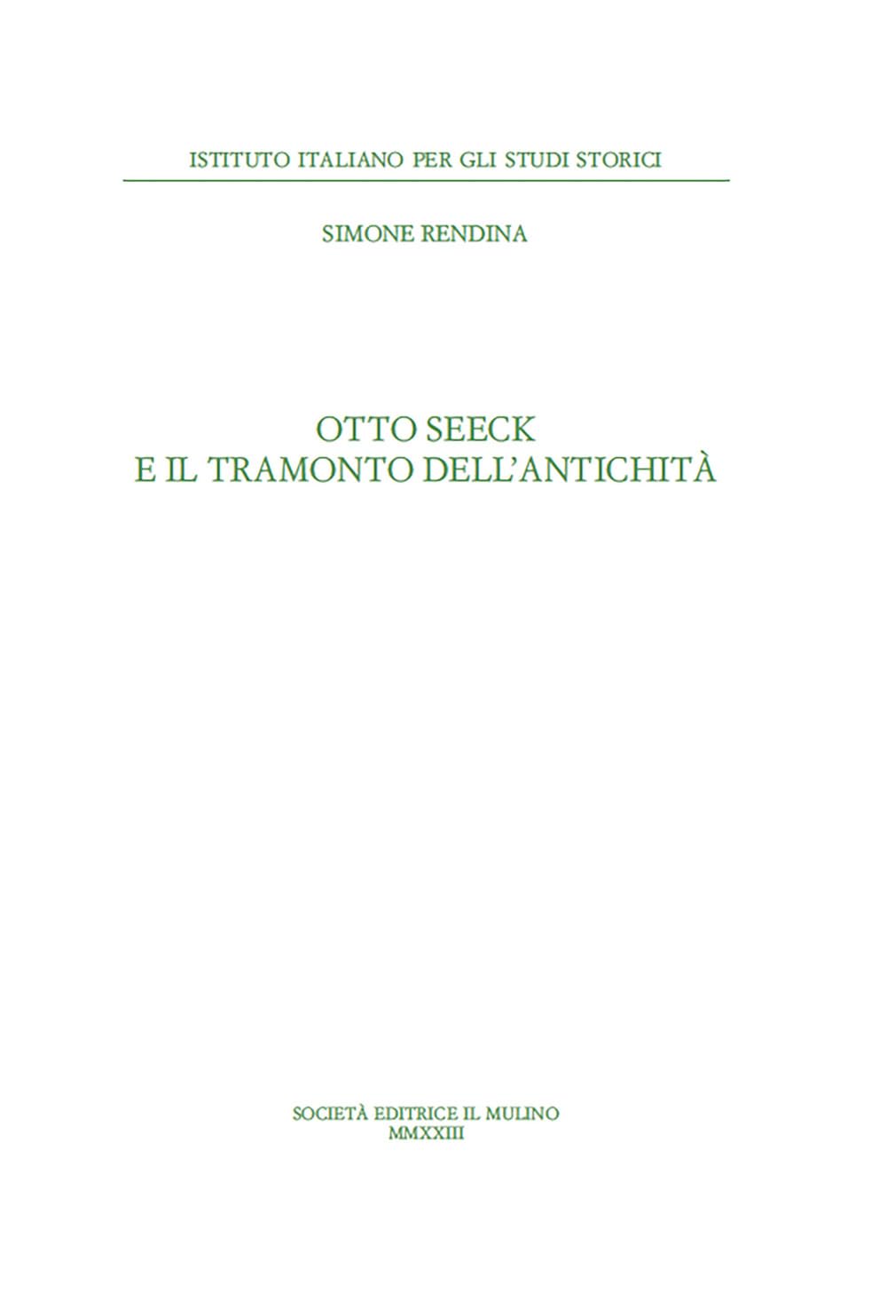 Otto Seeck E Il Tramonto Dell'antichità - 4