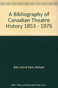 Paperback A bibliography of Canadian theatre history, 1583-1975 Book