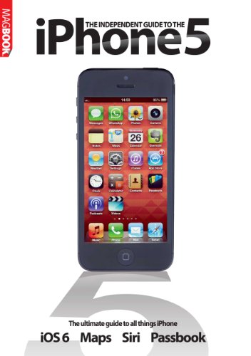 The Independent Guide to the iPhone 5