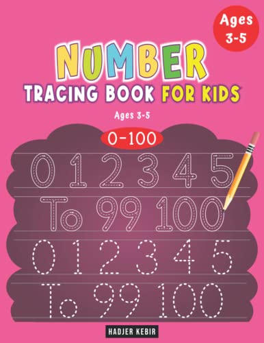 Number Tracing Book for Kids ages 3-5: Tracing for Toddlers, Preschool Tracing Workbook & Tracing Numbers Workbook: Number Tracing Book for Kindergarten 0-100