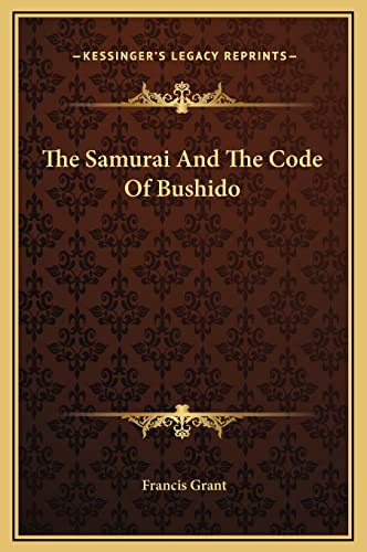 The Samurai And The Code Of Bushido
