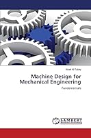 Machine Design for Mechanical Engineering: Fundamentals 3659686972 Book Cover