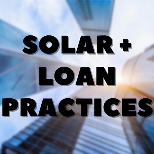 Solar + Loan Practices Podcast Por arte de portada