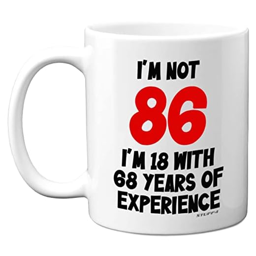 Stuff4 I'm Not 86 I'm 18 with 68 Years of Experience, tazas cerámica 11 oz, aptas lavavajillas, regalos broma mujeres hombres, regalos cumpleaños 86 mujeres, regalos cumpleaños 86 hombres