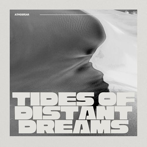 Tides of Distant Dreams
