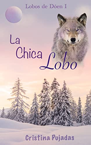 La Chica Lobo: Lobos de Dóen I