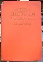 Modern Illustration: A Practical Art Course B001A90FXW Book Cover