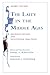 Laity in the Middle Ages, The: Religious Beliefs and Devotional Practices