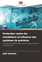 Protection contre les inondations et influence des systèmes de prévision (French Edition) 6202374829 Book Cover